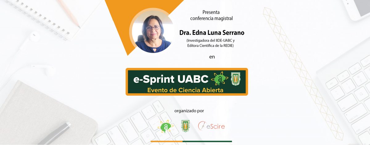 Presentan a la REDIE en el marco del Proyecto de Ciencia Abierta UABC